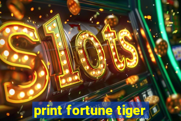 print fortune tiger